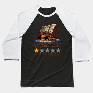 Ancient Greek History Meme - Syracuse, Would Not Recommend - Peloponnesian War Baseball T-Shirt